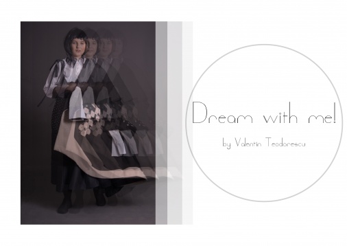 Valentin Teodorescu // Dream with me!