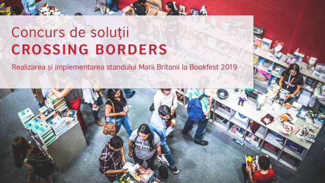 Crossing Borders: concurs de soluții pentru standul Marii Britanii la târgul de carte Bookfest 2019