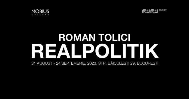 Expoziția #REALPOLITIK | Roman Tolici la Spațiul The Institute