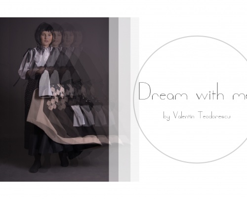 Valentin Teodorescu // Dream with me!