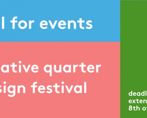 Creative Quarter Design Festival: Deadline Extension