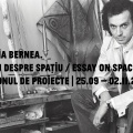Horia Bernea. Eseu despre spațiu. Expoziție concepută de Salonul de proiecte în colaborare cu Anca Oroveanu Horia Bernea. Eseu despre spațiu. Expoziție concepută de Salonul de proiecte în colaborare cu Anca Oroveanu